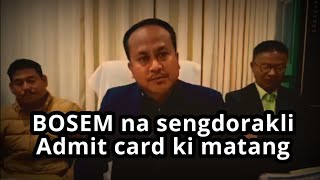 Admit card ki matang / BOSEM na sengdok warol khara thamlakli