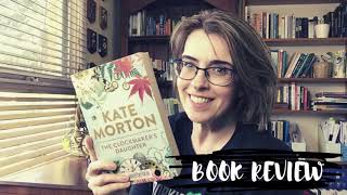 Book Review of The Clock Maker's Daughter by Kate Morton