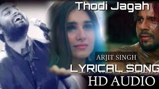 Thodi Jagah (थोड़ी जगह) Song Lyrics | Arijit Singh | Sidharth Malhotra | Tanishk Bagchi,Rashmi Virag
