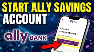How to Start an Online Savings Account with Ally Bank - Beginner Guide
