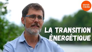 La transition énergétique - La soif pour l'énergie