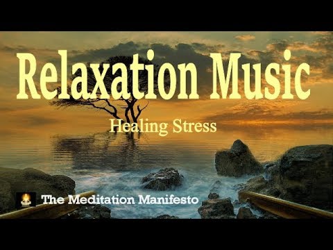 RELAXATION MUSIC For STRESS RELIEF And HEALING MEDITATION - YouTube