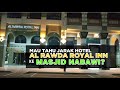 Mau Tahu Jarak Hotel Al Rawda Royal Inn Madinah ke Masjid Nabawi?