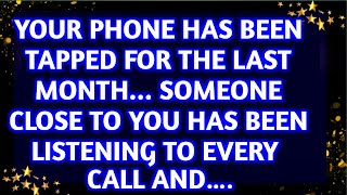 🔴💌Your Phone has been Tapped for the last month, Someone close to... prophetic word | God message.