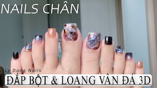 NAILS CHÂN - Hướng dẫn đắp bột và làm loang vân đá 3D | Ly Đặng Nails