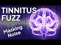 Tinnitus Fuzz - High Range Noise Masking for Relief
