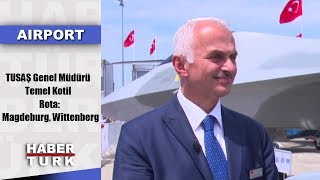 Airport - 23 Haziran 2019 (TUSAŞ Genel Müdürü Temel Kotil, Rota: Magdeburg, Wittenberg)