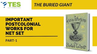 Important Post Colonial Works | NET | SET | The Buried Giant |