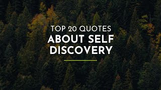 TOP 20 Quotes about Self Discovery ~ Inspiration Quotes ~ Goodnight Quotes