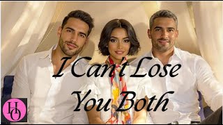 I Can’t Lose You Both / මට ඔයාලා දෙන්නව නැති කර ගන්න  බෑ / Aku Ora Bisa Kelangan Kowe Loro