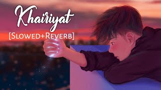 KHAIRIYAT [Slowed+Reverb] - Arijit singh | CHHICHHORE | Music lovers | Textaudio