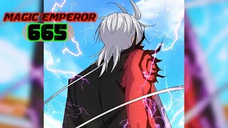 Magic Emperor Chapter 665 || Lose control  #magicemperor