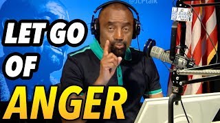 My Advice: Let Go of Anger