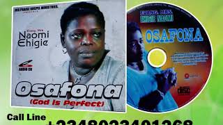 EVANG. (MRS) NAOMI EHIGIE - Music Video- Titled: OSAFONA (God is Perfect) Audio CD.