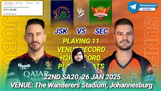 SEC vs JSK Dream11 Prediction | SEC vs JSK Dream11 | Sunrisers vs Joburg 22nd SA20