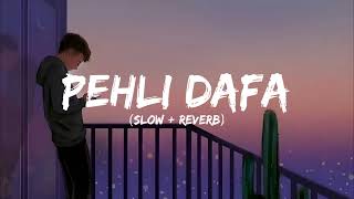 Pehli Dafa (Slowed+Reverb)- Satyajeet Jena || #lofi #love - @Haven-007