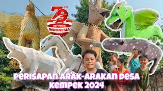 PERISAPAN ARAK-ARAKAN‼️ DESA KEMPEK 2024 HUT RI KE 79