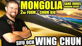 2nd Form Wing Chun Chum Kiu @ Sand Dunes, Mongolia by Sifu Och Wing Chun Kung Fu | Lakeland FL