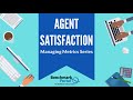 Agent Satisfaction | Managing Metrics