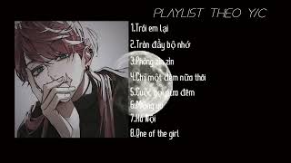 [Playlist theo y/c #14]-List này cuốn..💞