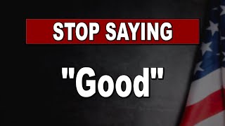 5 Alternatives, synonyms of ‘Good’ for Different Situations (Learn to Use the Right Word!)