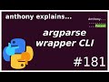 argparse: making a command wrapper (parse_known_args) (intermediate) anthony explains #181