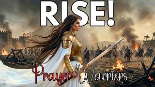 When Prayer Warriors Rise - Compilation of Spiritual Warfare and Battle Cry Songs