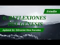 Reflexiones Del Génesis -Apóstol Dr. Othoniel Ríos Paredes-