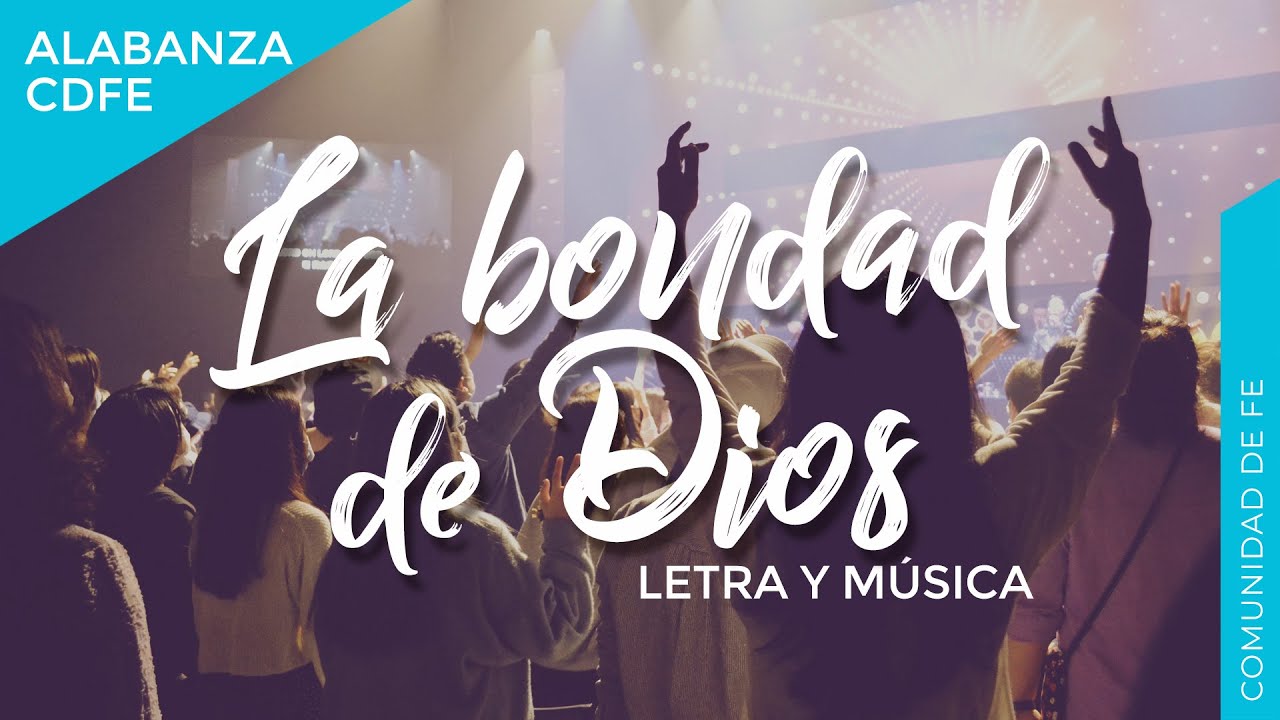 La Bondad De Dios Música Cristiana Acordes Chordify