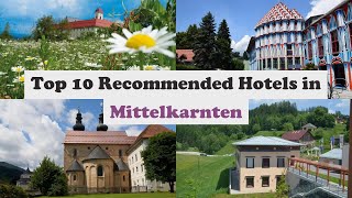 Top 10 Recommended Hotels In Mittelkarnten | Best Hotels In Mittelkarnten