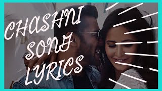 Chashni Song LYRICS - Bharat | Salman Khan, Katrina  | Vishal & Shekhar ft. Abhijeet