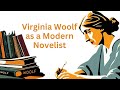 Virginia Woolf as a Modern Novelist | Echoes of Modernity