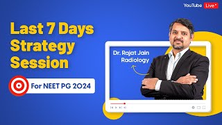 Last 7 Days until NEET PG 2024 - last 7 days Strategy by Dr. Rajat Jain | DBMCI eGurukul