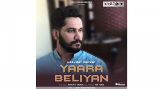 YAARA BELIYAN | LATEST PUNJABI SONG 2017 | HARKIRAT GREWAL | DADDY MOHAN RECORDS