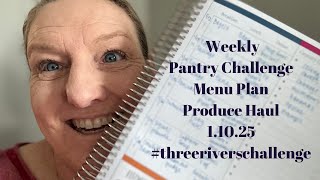 Pantry Challenge Menu and Produce Haul! #threeriverschallenge