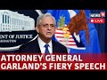 Merrick Garland Speech Live | General Merrick Garland Remarks To US Attorneys Live | US News Live