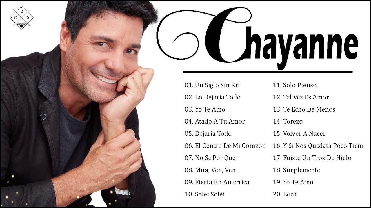 CHAYANNE 30 Grandes Éxitos Enganchados - Sus Mejores Canciones De ...