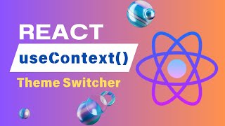 Theme switcher using useContext hook | react hooks