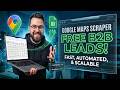 How to Scrape Google Maps for Unlimited B2B Leads (Automated Tutorial)
