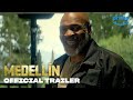 Medellin - Official Trailer | Prime Video