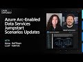 Azure Arc-enabled data services Jumpstart scenarios updates | Data Exposed