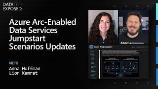 Azure Arc-enabled data services Jumpstart scenarios updates | Data Exposed