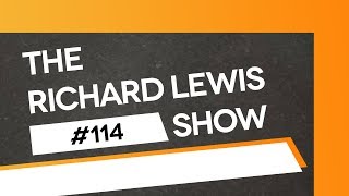 The Richard Lewis Show #114: w/ Martin \