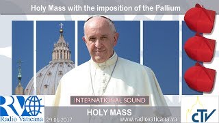 2017.06.29 Holy Mass with the imposition of the Pallium