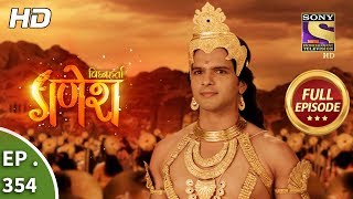 Vighnaharta Ganesh - Ep 354 - Full Episode - 28th December, 2018