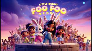 Little Bunny Foo Foo Remix – A Fun, Upbeat Twist on the Classic Song!