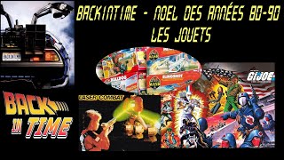 LIVE Backintime - Noel des Années 80-90  LES JOUETS