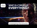 Unified Theory of Everything || Investigating The Universe