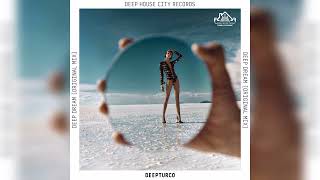 DeepTurco - Deep Dream (Original Mix) #deepturco #deephouse