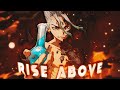 Dr Stone - Rise Above | Song